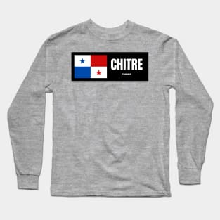 Chitre City with Panama Flag Long Sleeve T-Shirt